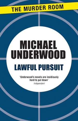 Lawful Pursuit de Michael Underwood