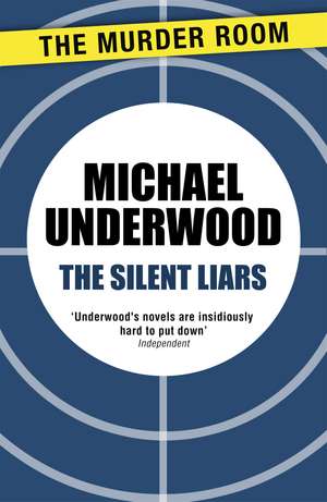 The Silent Liars de Michael Underwood