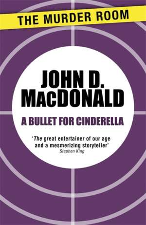 Bullet for Cinderella de John D. MacDonald