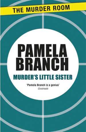 Murder's Little Sister de Pamela Branch