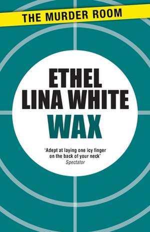 Wax de Ethel Lina White