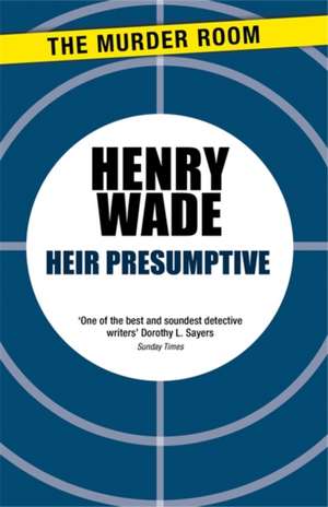 Heir Presumptive de Henry Wade