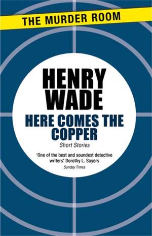 Here Comes the Copper de Henry Wade