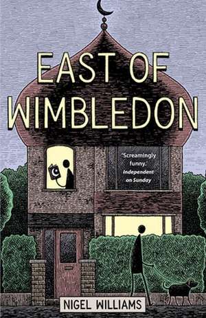 East of Wimbledon de Nigel Williams