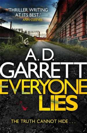 Garrett, A: Everyone Lies de A.D. Garrett