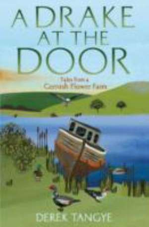 A Drake at the Door de Derek Tangye