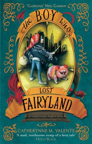 The Boy Who Lost Fairyland de Catherynne M. Valente