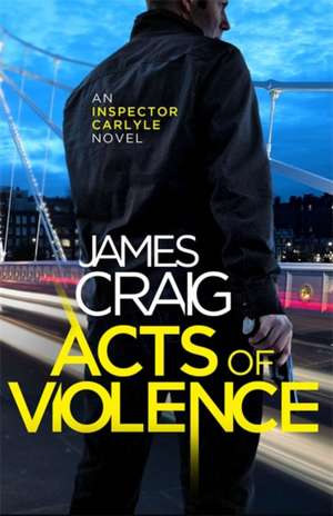 ACTS OF VIOLENCE de James Craig