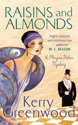 Raisins and Almonds de Kerry Greenwood