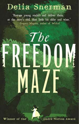 The Freedom Maze de Delia Sherman