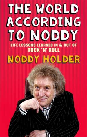 Holder, N: The World According To Noddy de Noddy Holder