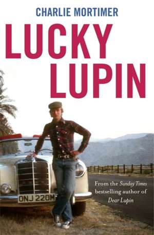 Lucky Lupin de Charlie Mortimer