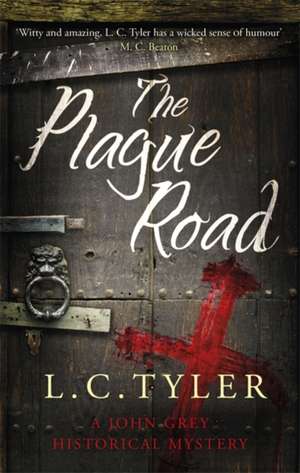 The Plague Road de LC Tyler