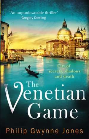 The Venetian Game de Philip Gwynne Jones