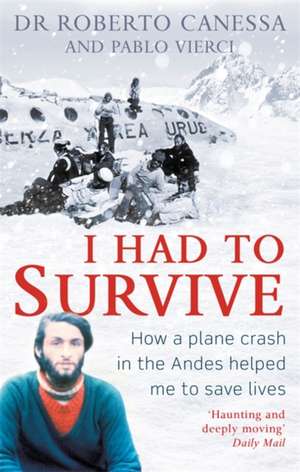 I Had to Survive de Roberto Canessa