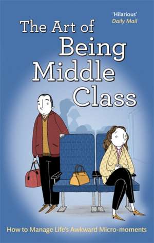 The Art of Being Middle Class de Not Actual Size