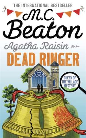 Agatha Raisin and the Dead Ringer de M. C. Beaton