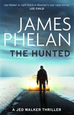 The Hunted de James Phelan