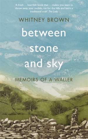 Between Stone and Sky de Whitney Brown