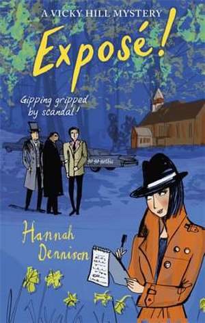 A Vicky Hill Mystery: Expose! de Hannah Dennison