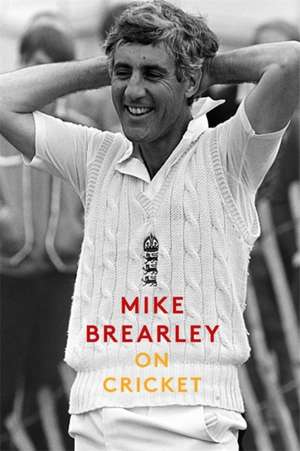 On Cricket de Mike Brearley