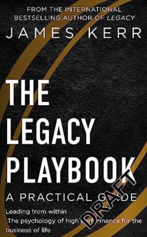 The Legacy Playbook de James Kerr