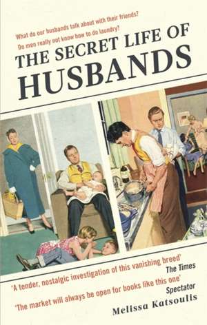 The Secret Life of Husbands de Melissa Katsoulis