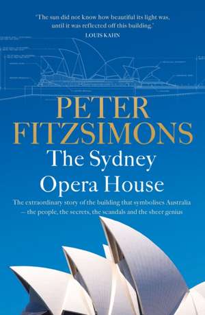 The Sydney Opera House de Peter Fitzsimons