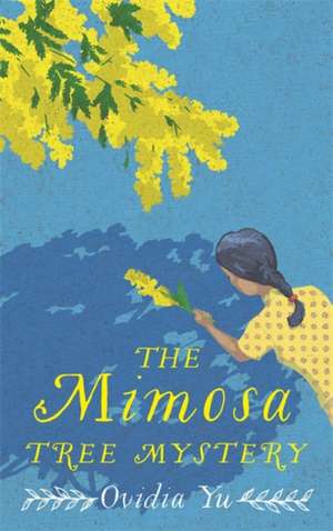 The Mimosa Tree Mystery de Ovidia Yu