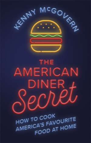 The American Diner Secret de Kenny Mcgovern