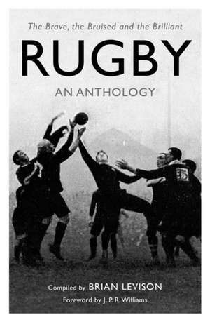 Rugby: An Anthology de Brian Levison