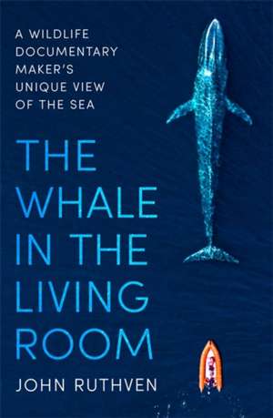 The Whale in the Living Room de John Ruthven