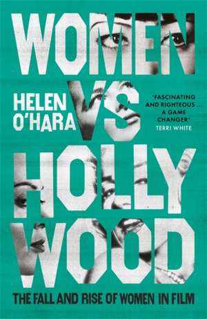 Women vs Hollywood de Helen O'Hara