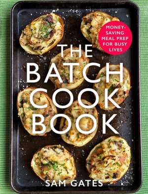 The Batch Cook Book de Sam Gates