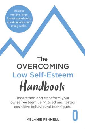 The Overcoming Low Self-esteem Handbook de Melanie Fennell