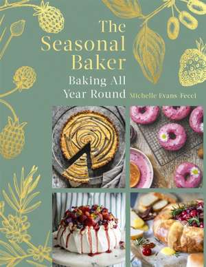 The Seasonal Baker de Michelle Evans-Fecci