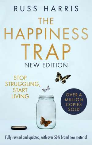 The Happiness Trap: New Edition de Russ Harris