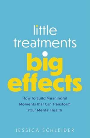 Little Treatments, Big Effects de Jessica Schleider