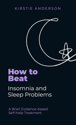 How to Beat Insomnia and Sleep Problems de Kirstie Anderson