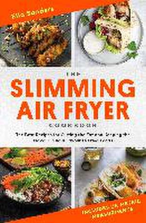 The Slimming Air Fryer Cookbook de Ella Sanders