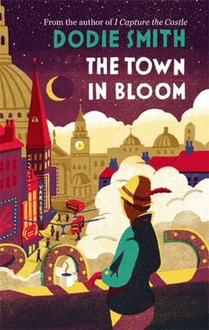 The Town in Bloom de Dodie Smith