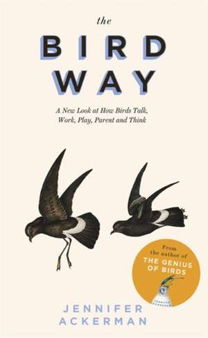 The Bird Way de Jennifer Ackerman