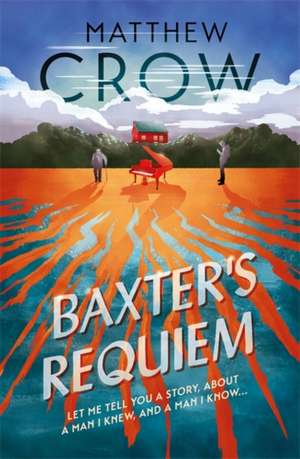 Crow, M: Baxter's Requiem de Matthew Crow