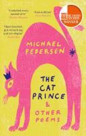 The Cat Prince: & Other Poems de Michael Pedersen