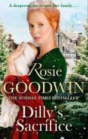 Dilly's Sacrifice de Rosie Goodwin