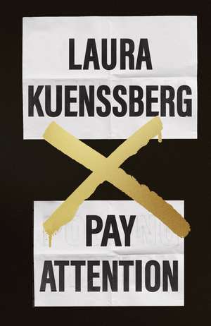 Pay Attention de Laura Kuenssberg