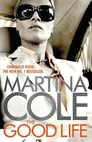 The Good Life de Martina Cole