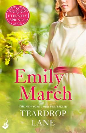 Teardrop Lane: Eternity Springs Book 9 de Emily March