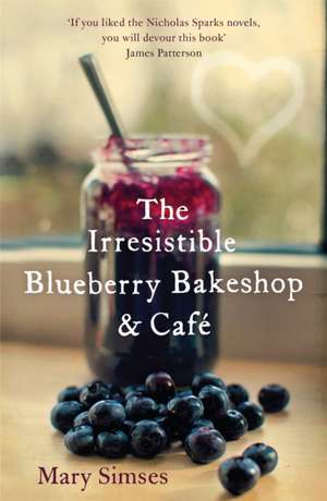 The Irresistible Blueberry Bakeshop and Cafe de Mary Simses