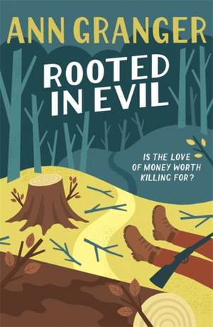 Rooted in Evil (Campbell & Carter Mystery 5) de Ann Granger